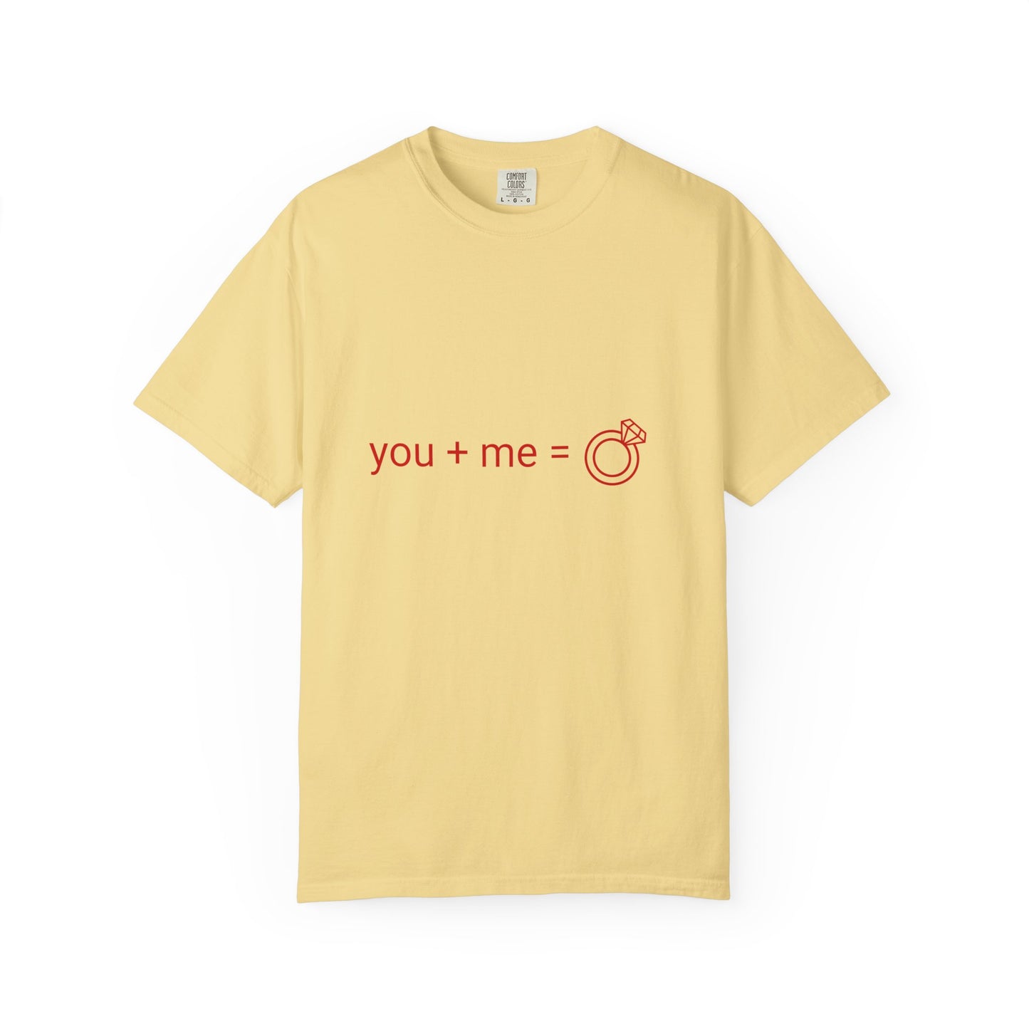 Engagement Proposal T-Shirt — "you + me = engagement ring"
