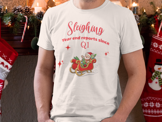 Finance Christmas T-shirt "Sleighing Year End Reports Since Q1", Funny finance humor.