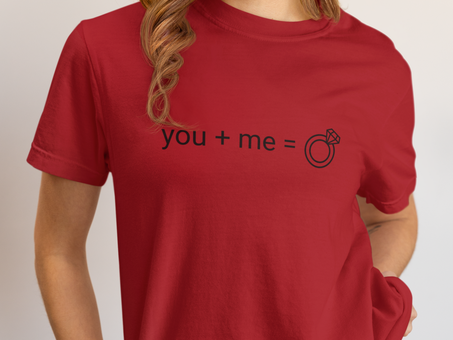 You + Me = Ring Couples T-Shirt — Proposal & Valentine's Day Tee