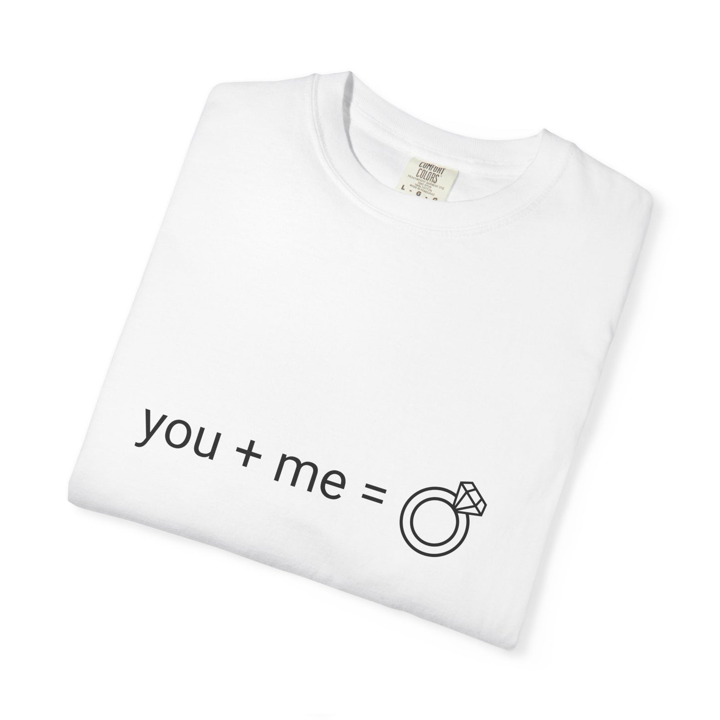 You + Me = Ring Couples T-Shirt — Proposal & Valentine's Day Tee
