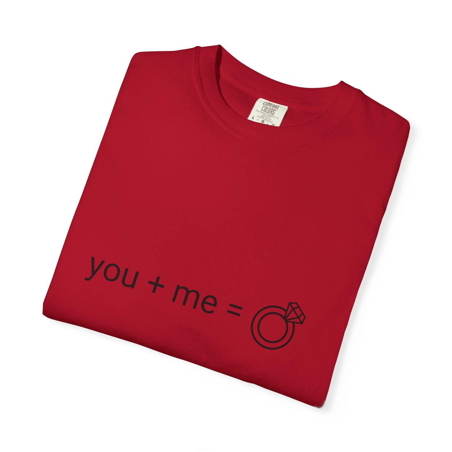 You + Me = Ring Couples T-Shirt — Proposal & Valentine's Day Tee