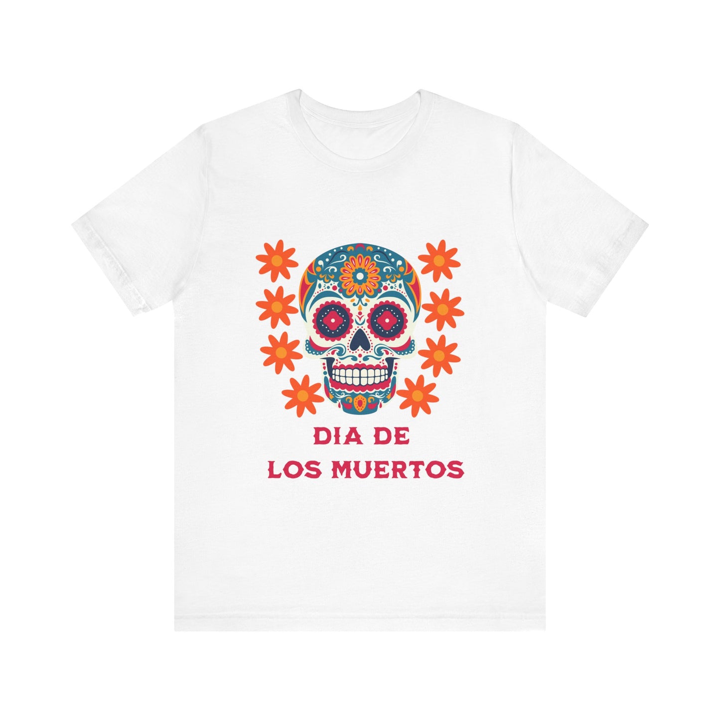 Colorful Día de los Muertos t-shirt, Unisex T-Shirt, Day of the Dead Gift, Festival Attire, Dia de Los Muertos Playera, Skull T-shirt